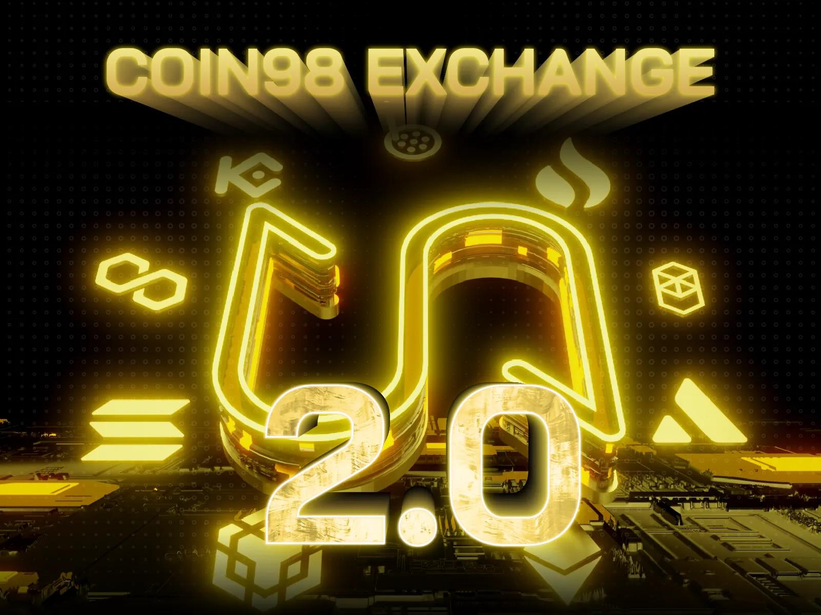 Coin98 Exchange 2.0 là gì? Hướng dẫn sử dụng Coin98 Exchange 2.0 