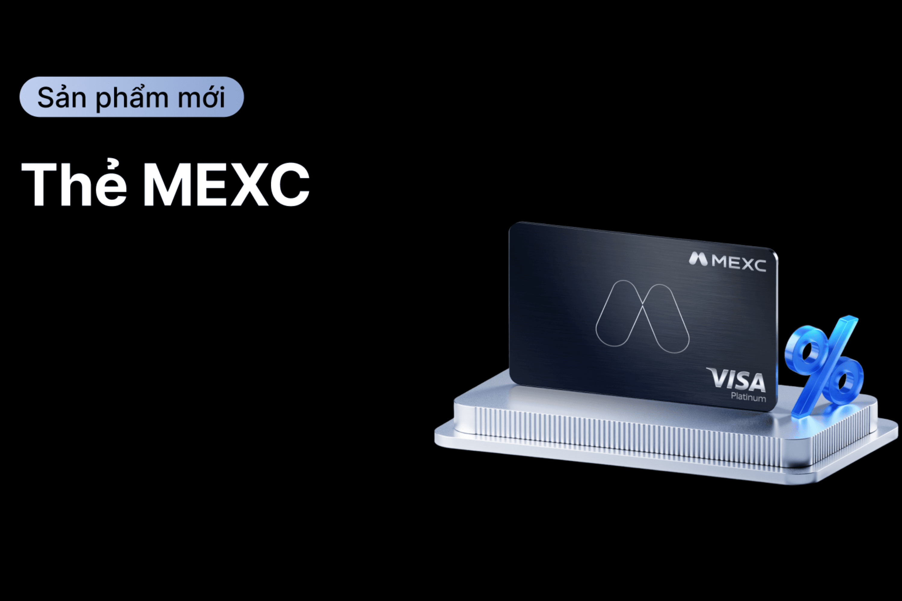 MEXC ra mắt thẻ MEXC Card tại thị trường Việt Nam